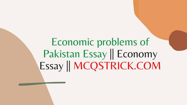 economic problems of pakistan and their solutions essay